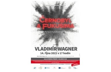 Černobyl a Fukušima již dnes!