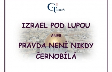 Izrael pod Lupou aneb Pravda není nikdy černobílá